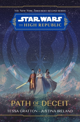 Star Wars: The High Republic Path of Deceit by Gratton, Tessa