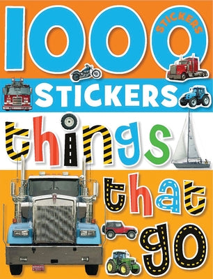 1000 Stickers: Things That Go [With Sticker(s)] by Make Believe Ideas