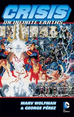 Crisis on Infinite Earths by Wolfman, Marv