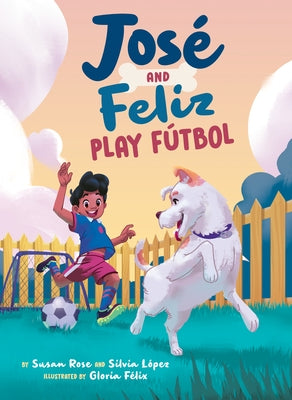 José and Feliz Play Fútbol by Rose, Susan