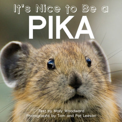 It's Nice to Be a Pika by Woodward, Molly