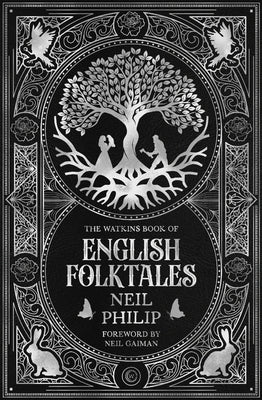 The Watkins Book of English Folktales by Philip, Neil